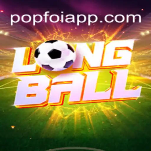 LongBall Game Guide and PopFoi App Login